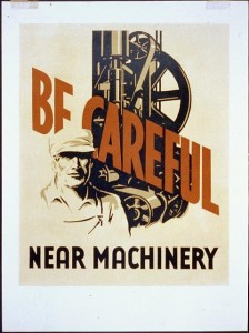 Be careful near machinery